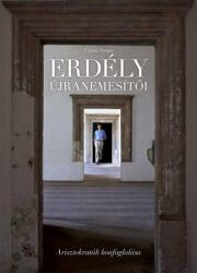 Erdély újranemesítői (ISBN: 9789639461543)