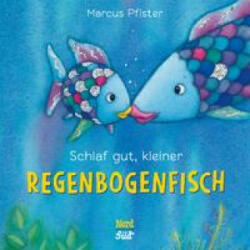 Schlaf gut, kleiner Regenbogenfisch (kleine Pappe) - Marcus Pfister (2023)