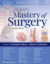 Fischer's Mastery of Surgery - Susan Galandiuk, Timothy M. Pawlik, William C. Chapman, Benjamin Kuttikatt Poulose, Peter K. Henke, Alicia Mohr, Mirza Saleem Islam, Anne M. R. Agur, Carol E. H. Scott-Conner, David Renton, Gilbert R. (2023)