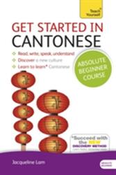 Get Started in Cantonese Absolute Beginner Course (ISBN: 9781444174991)