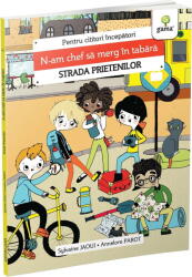 N-am chef sa merg in tabara. Strada prietenilor - Sylvaine Jaoui (ISBN: 9786060564638)