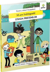 M-am indragostit. Strada prietenilor - Sylvaine Jaoui (ISBN: 9786060564621)