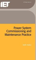 Power System Commissioning and Maintenance Practice (ISBN: 9780852969090)