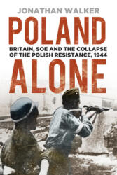 Poland Alone - JONATHAN WALKER (ISBN: 9780750993975)