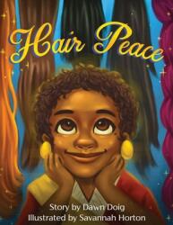 Hair Peace: An inspirational story about positive self-image and perceptions of beauty (ISBN: 9781952011184)