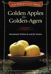 Golden Apples for Golden-Agers: Devotionals Written by and for Seniors (ISBN: 9781938908002)