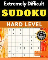 Extremely Difficult Sudoku Puzzles Book: Very Hard Sudoku for Advanced Players who Love a Challenging Game (ISBN: 9781803896175)