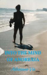 Into the Mind of Anorexia (ISBN: 9781946702593)