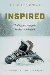 Inspired: Healing Journeys from Hockey and Beyond (ISBN: 9781039133860)