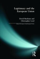 Legitimacy and the European Union (ISBN: 9780582304895)