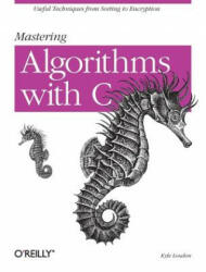 Mastering Algorithms with C - Kyle Loudon (2005)