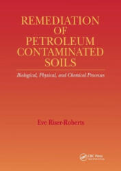 Remediation of Petroleum Contaminated Soils - Eve Riser-Roberts (ISBN: 9780367400446)