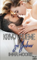 Krivo vrijeme za ljubav - Inna Moore (ISBN: 9780464514428)