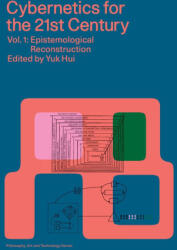 Cybernetics for the 21st Century Vol. 1 - Katherine Hayles, Yuk Hui (ISBN: 9789887026808)