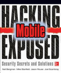 Hacking Exposed Mobile - Joel Scambray (ISBN: 9780071817011)