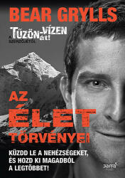 Bear Grylls: Az élet törvényei (2013)