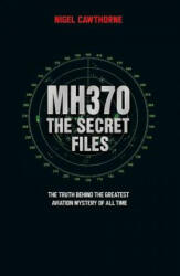 MH370, The Secret Files - Nigel Cawthorne (2016)