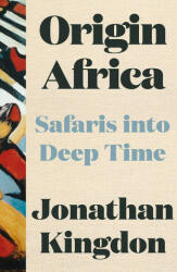 Origin Africa - Jonathan Kingdon (2023)