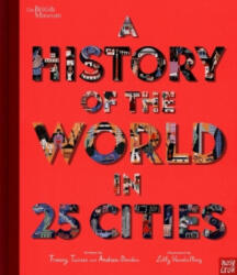 British Museum: A History of the World in 25 Cities - Tracey Turner, Andrew Donkin (2021)
