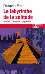 Le Labyrinthe de la solitude / Critique de la pyramide - OCTAVIO PAZ (ISBN: 9782072981913)