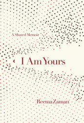I Am Yours - Reema Zaman (2019)