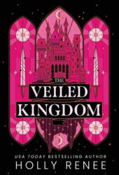 The Veiled Kingdom - Holly Renee (2024)