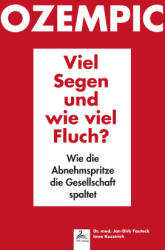 Ozempic Viel Segen und wie viel Fluch? - Imre Kusztrich, IGK-Verlag (ISBN: 9783989423534)