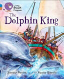 The Dolphin King (ISBN: 9780007428793)