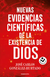 NUEVAS EVIDENCIAS CIENTIFICAS DE LA EXISTENCIA DE DIOS - HURTADO, JOSE CARLOS (2024)