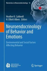 Neuroendocrinology of Behavior and Emotions - Heather K. Caldwell, H. Elliott Albers (2024)