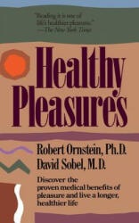 Healthy Pleasures - Robert E. Ornstein, David Sobel (1990)