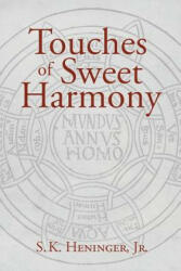 Touches of Sweet Harmony - S K Heninger Jr (ISBN: 9781621380375)