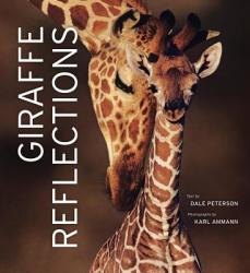 Giraffe Reflections - Dale Peterson, Karl Ammann (2013)