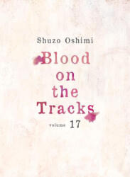 Blood on the Tracks 17 - V17 (ISBN: 9781647293673)