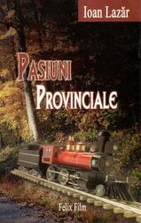 Pasiuni Provinciale (ISBN: 9789739892759)