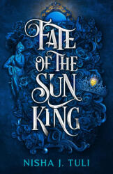 Fate of the Sun King - TULI NISHA J (ISBN: 9781538767672)