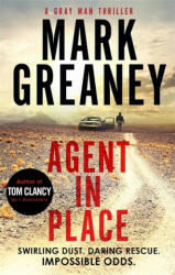 Agent in Place - Mark Greaney (ISBN: 9780751570014)
