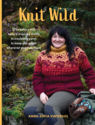 Knit Wild - VINTERSOL ANNA SOFIA (ISBN: 9780811774673)