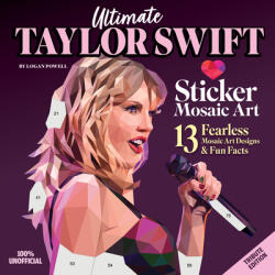 Ultimate Taylor Swift Paint by Sticker Book - Logan Powell (ISBN: 9781497206939)
