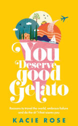 You Deserve Good Gelato (ISBN: 9780593840436)