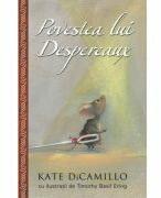 Povestea lui Despereaux - Kate DiCamillo (ISBN: 9786060069263)