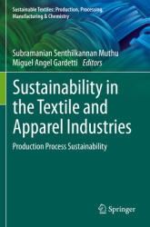Sustainability in the Textile and Apparel Industries: Production Process Sustainability (ISBN: 9783030385477)