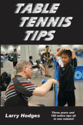 Table Tennis Tips - Larry Hodges (ISBN: 9781497496149)
