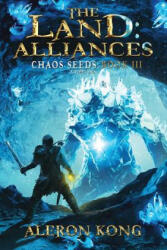 The Land: Alliances: A LitRPG Saga - Aleron Kong (ISBN: 9781974157204)