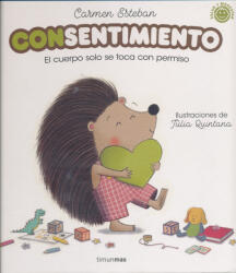 Carmen Esteban (Autor), Júlia Quintana (Ilustraciones): Con sentimiento - El cuerpo solo se toca con permiso (ISBN: 9788408280385)
