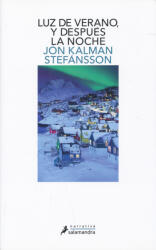 Jón Kalman Stefánsson: Luz de verano, y después la noche (ISBN: 9788418681226)