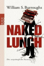 Naked Lunch - William S. Burroughs, James Grauerholz, Barry Miles, Michael Kellner (2011)