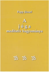 A jóga meditatív hagyománya (2024)