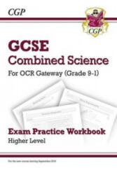 Grade 9-1 GCSE Combined Science: OCR Gateway Exam Practice Workbook - Higher - CGP Books (ISBN: 9781782945185)