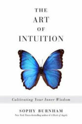 The Art of Intuition - Sophy Burnham (2011)